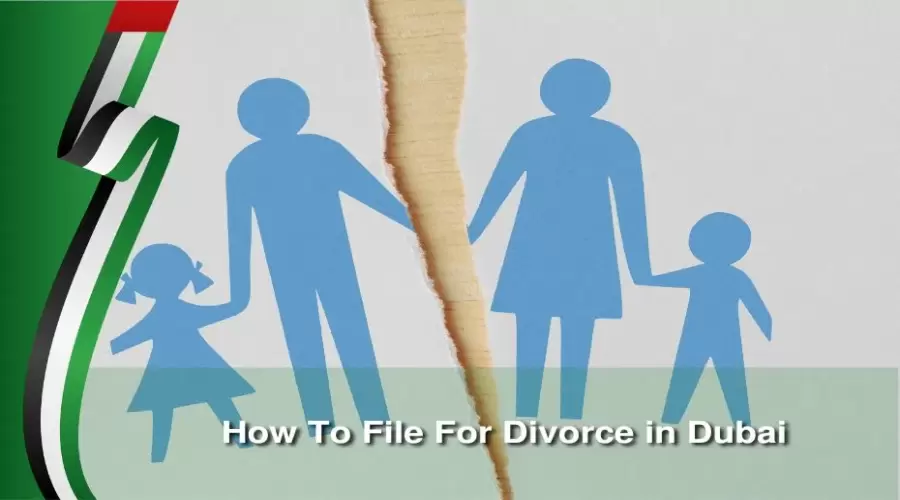 Know Every Step of How to File a Divorce in Dubai Guide